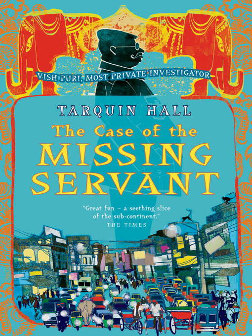 Title details for The Case of the Missing Servant by Tarquin Hall - Wait list